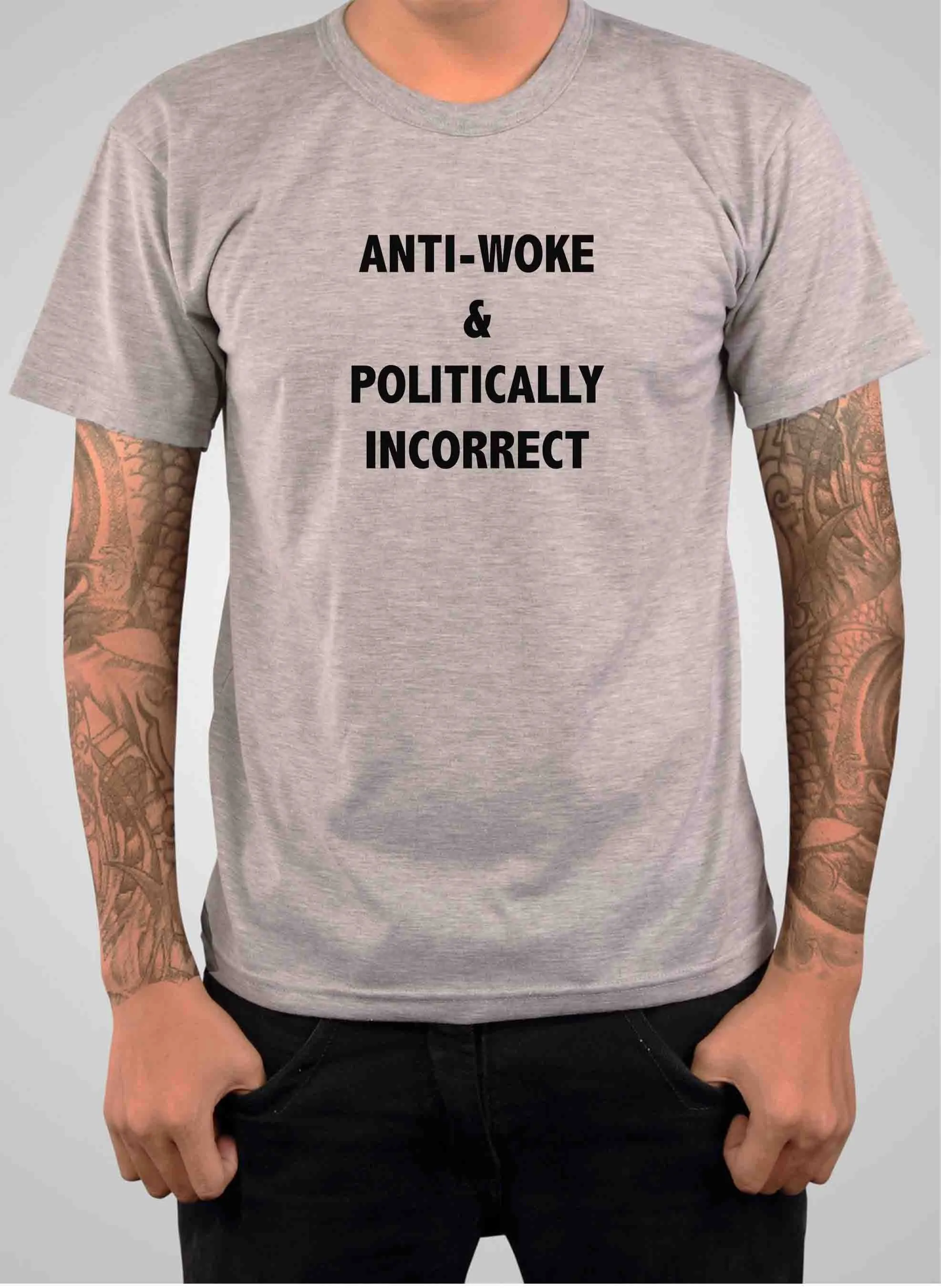 Anti-Woke & Politically Incorrect T-Shirt