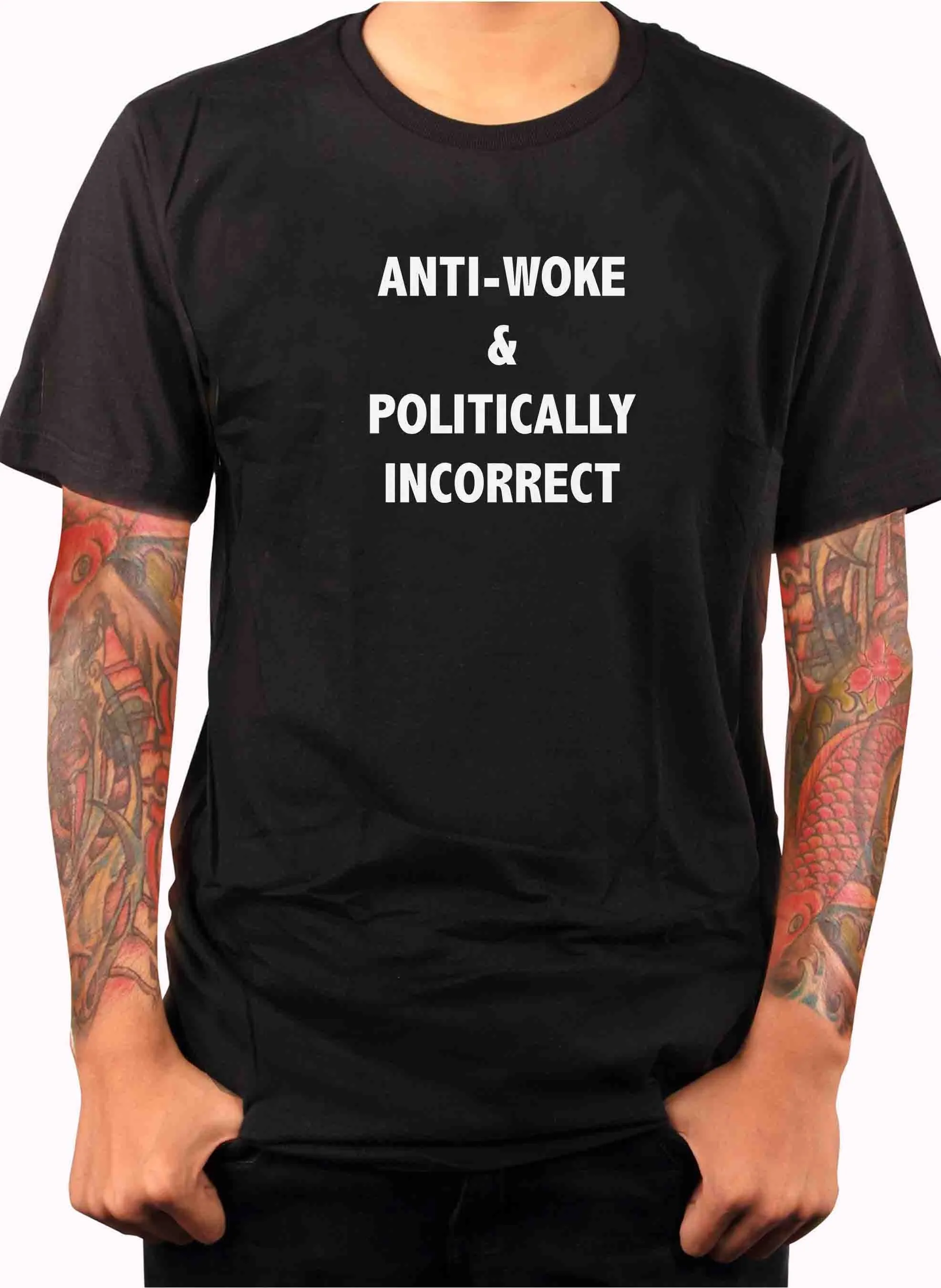 Anti-Woke & Politically Incorrect T-Shirt