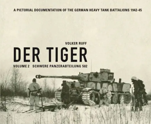 Der Tiger - Volume 2 | Schwere Panzerabteilung 502