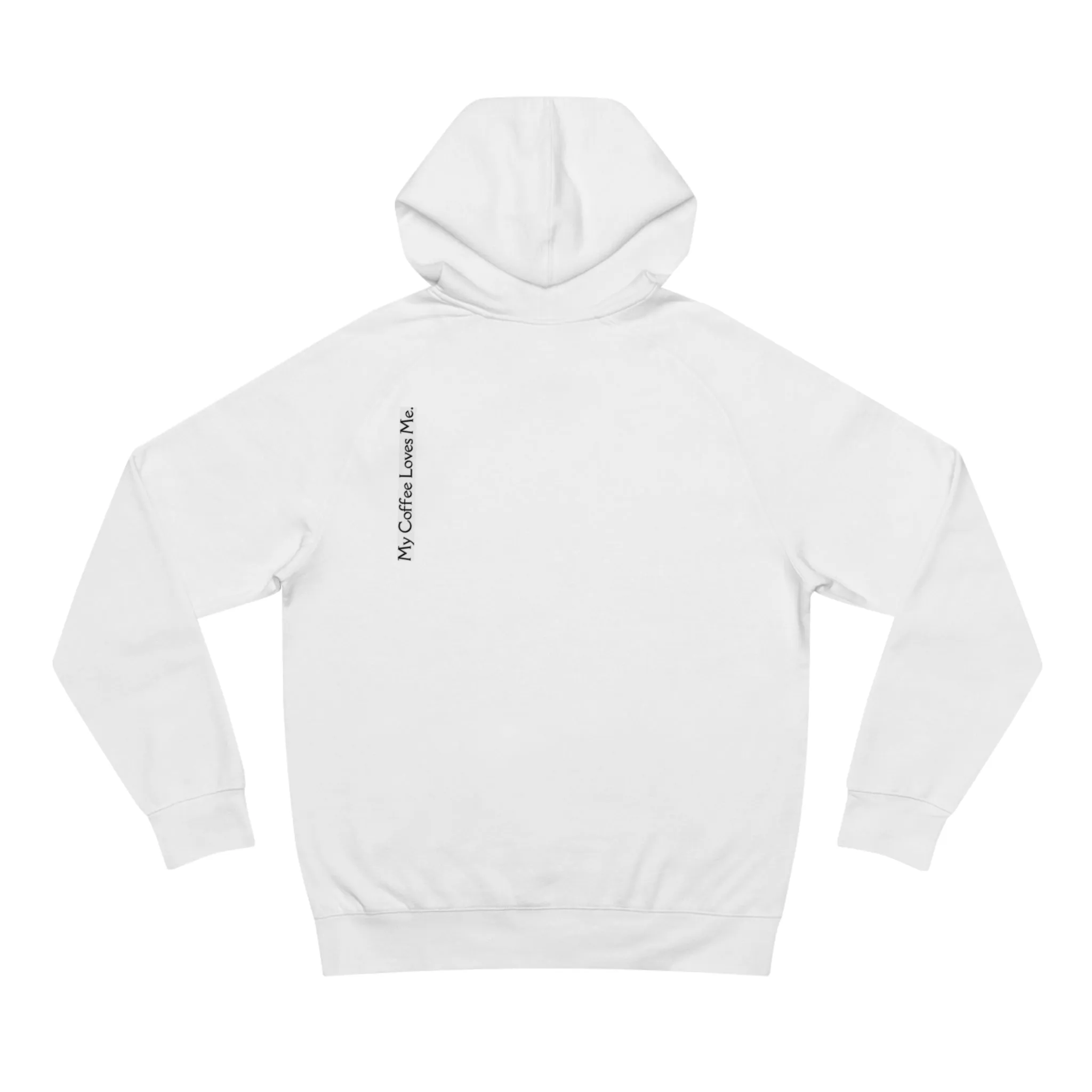 My Coffee Loves Me. Unisex Supply Hoodie