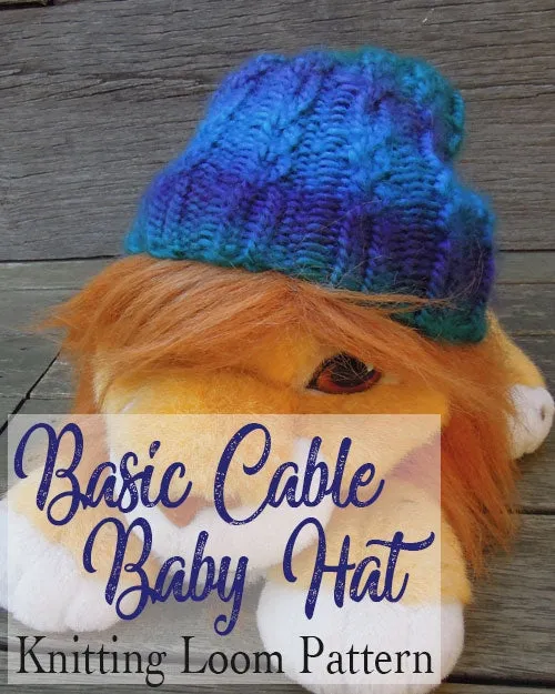Simple Cabled Baby Hat,  Loom Knitting Pattern