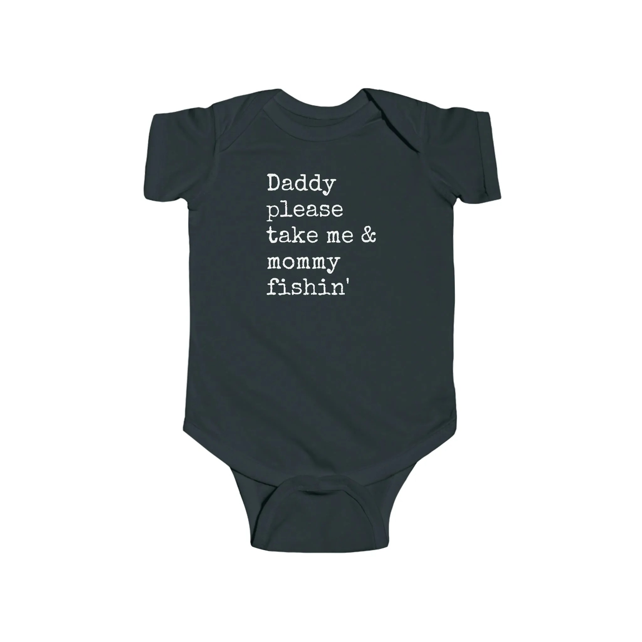Take Me & Mommy Fishin'  - Fishing - Infant Fine Jersey Bodysuit