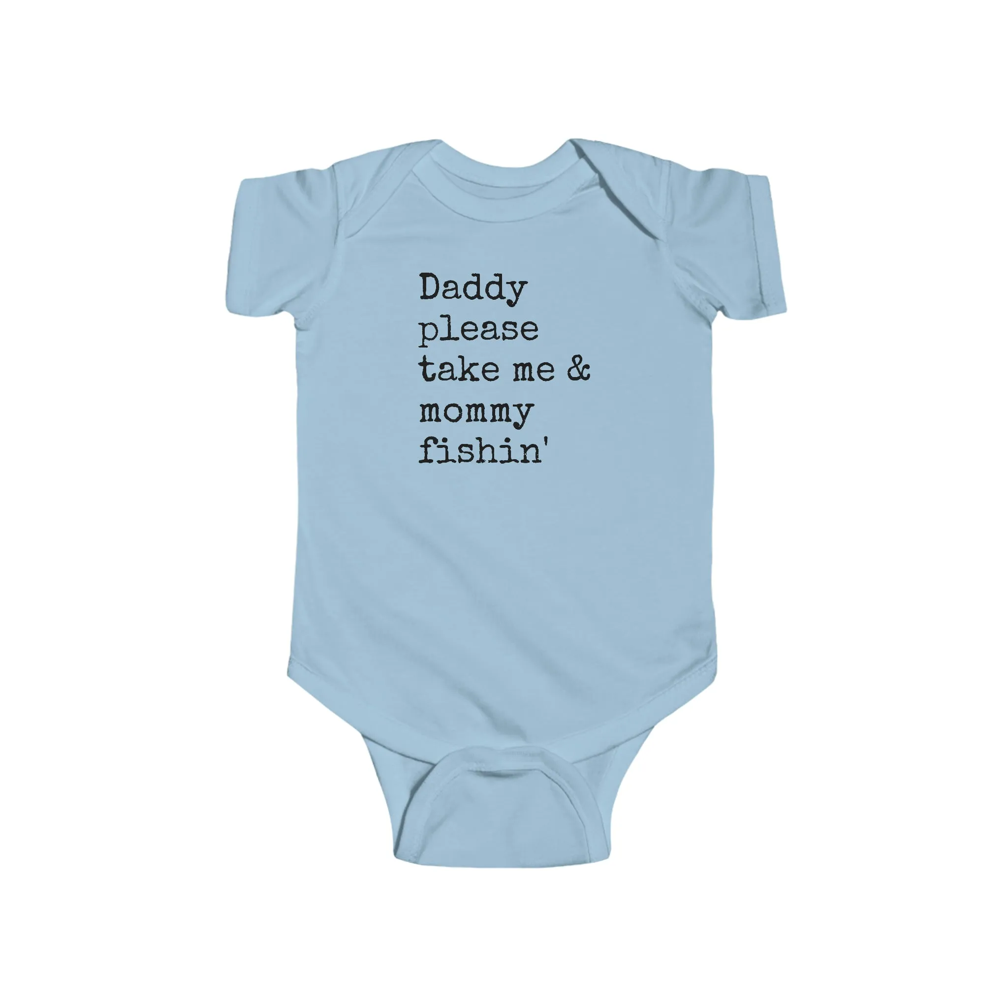 Take Me & Mommy Fishin'  - Fishing - Infant Fine Jersey Bodysuit