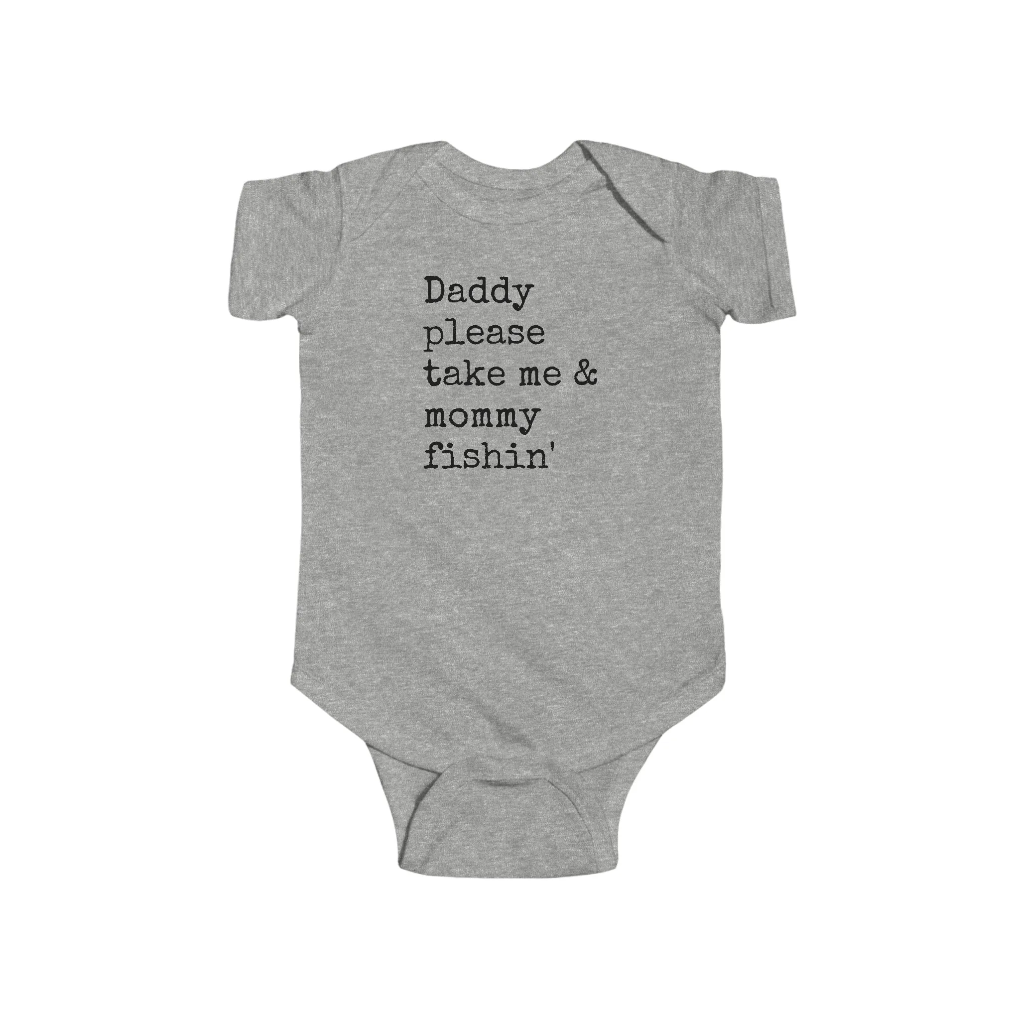 Take Me & Mommy Fishin'  - Fishing - Infant Fine Jersey Bodysuit