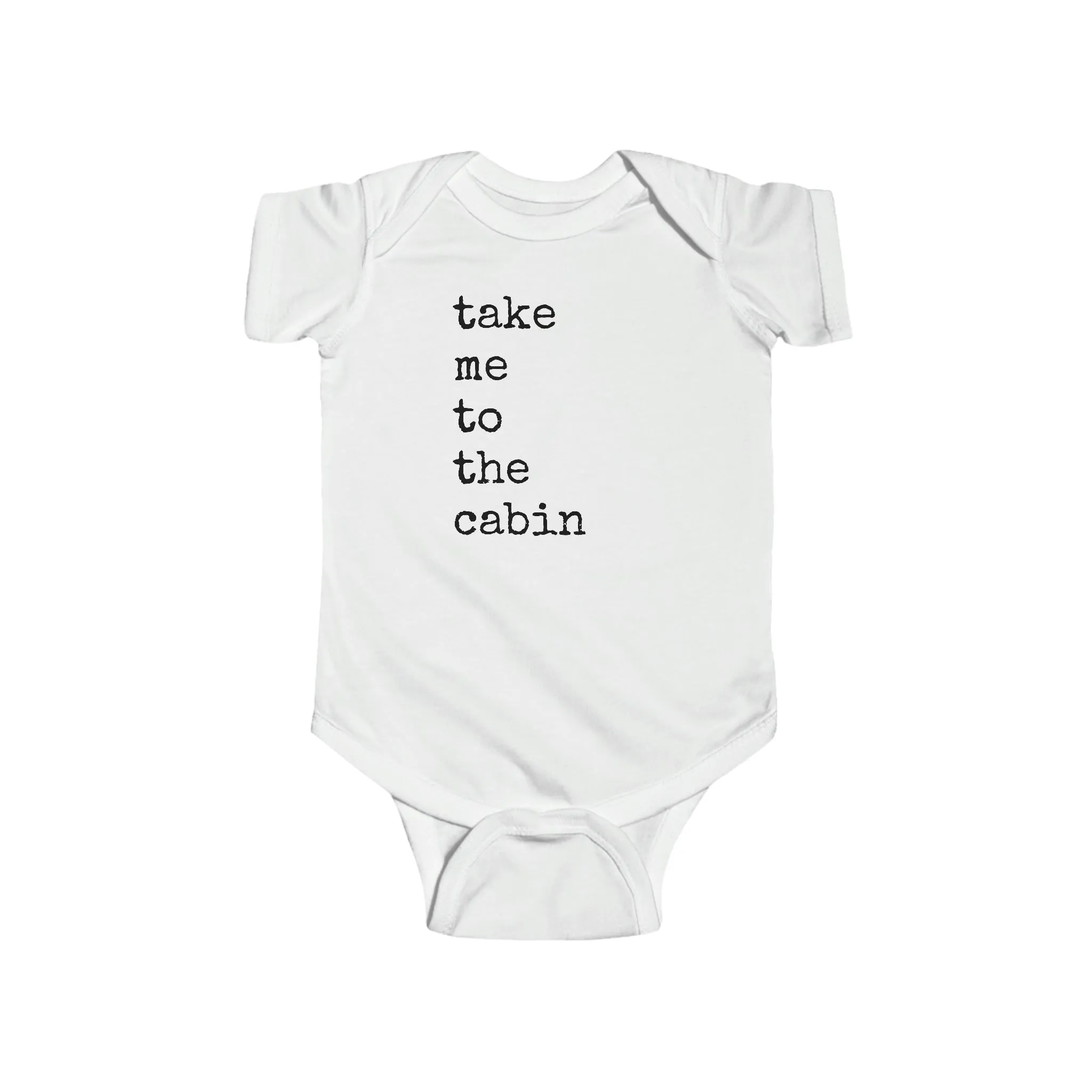 Take Me To The Cabin  -  Infant Fine Jersey Bodysuit