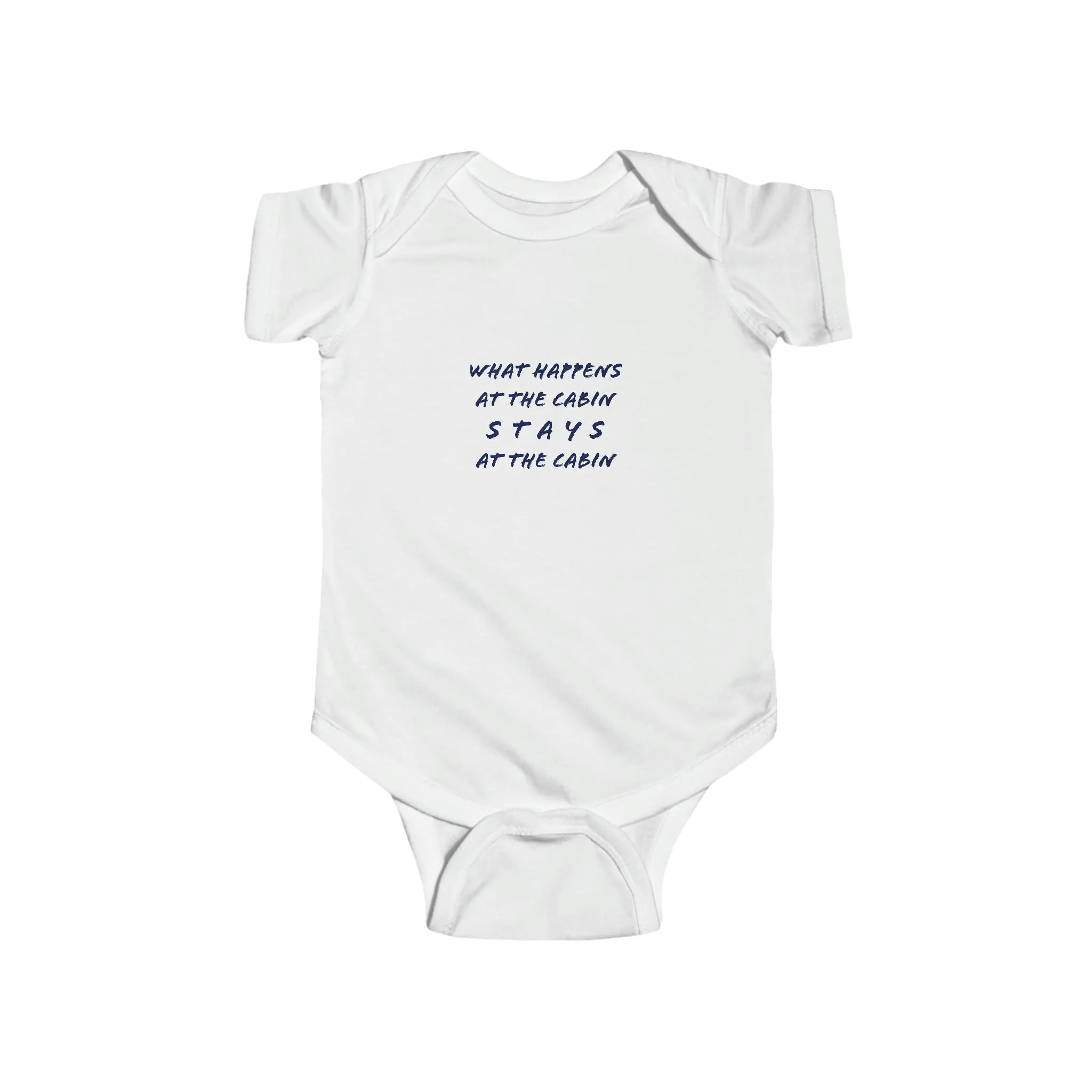 What Happens At The Cabin - Infant Fine Jersey Bodysuit